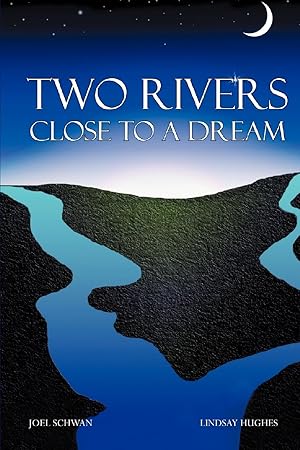 Seller image for Two Rivers Close To A Dream for sale by moluna