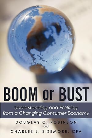 Bild des Verkufers fr Boom or Bust: Understanding and Profiting from a Changing Consumer Economy zum Verkauf von moluna