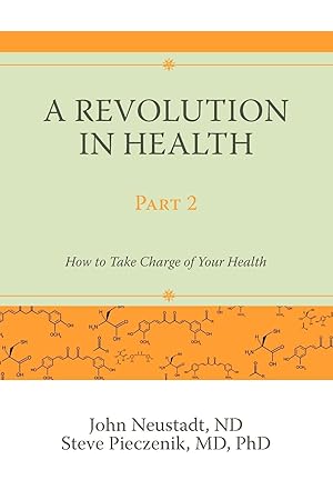 Bild des Verkufers fr A Revolution in Health Part 2: How to Take Charge of Your Health zum Verkauf von moluna