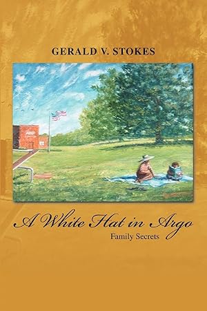 Image du vendeur pour A White Hat in Argo: Family Secrets mis en vente par moluna