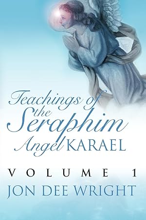 Seller image for Teachings of the Seraphim Angel KARAEL: Volume 1 for sale by moluna