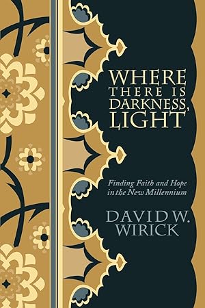 Imagen del vendedor de Where There Is Darkness, Light: Finding Faith and Hope in the New Millennium a la venta por moluna