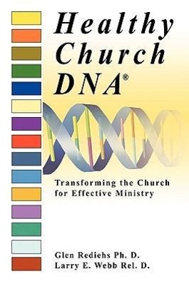 Seller image for Healthy Church DNA(R): Transforming the Church for Effective Ministry for sale by moluna