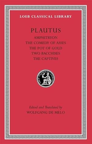 Bild des Verkufers fr Amphitryon. The Comedy of Asses. The Pot of Gold. The Two Bacchises. The Captives zum Verkauf von moluna