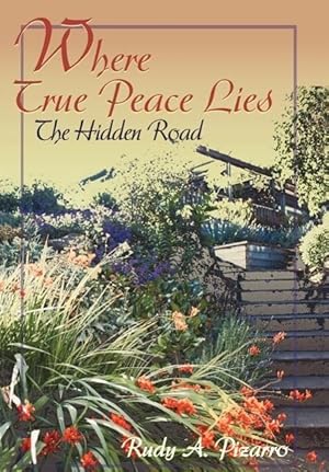 Seller image for Where True Peace Lies: The Hidden Road for sale by moluna