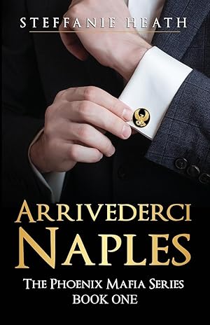 Seller image for Arrivederci Naples: The Phoenix Mafia Series for sale by moluna