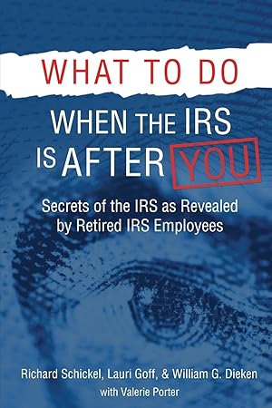 Immagine del venditore per What to Do When the IRS is After You: Secrets of the IRS as Revealed by Retired IRS Employees venduto da moluna