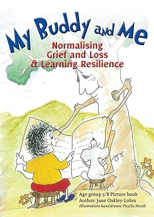 Seller image for My Buddy and Me: Normalising Loss and Grief and learning resilience for sale by moluna