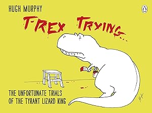 Bild des Verkufers fr T-Rex Trying zum Verkauf von moluna