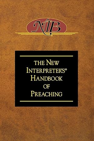 Imagen del vendedor de The New Interpreter\ s(r) Handbook of Preaching a la venta por moluna