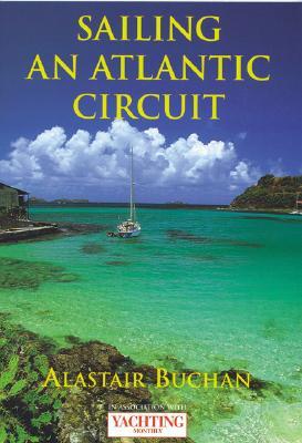 Bild des Verkufers fr Yachting Monthly\ s Sailing an Atlantic Circuit zum Verkauf von moluna