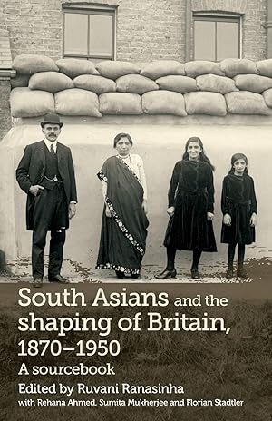Seller image for South Asians and the Shaping of Britain, 1870-1950: A Sourcebook for sale by moluna