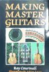 Seller image for Making Master Guitars for sale by moluna