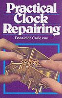 Bild des Verkufers fr Practical Clock Repairing zum Verkauf von moluna