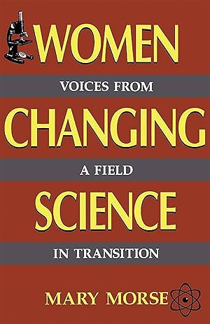 Immagine del venditore per Women Changing Science: Voices from a Field in Transition venduto da moluna