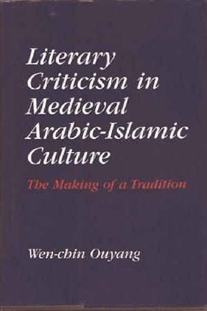 Seller image for Literary Criticism in Medieval Arabic Islamic Culture: The Making of a Tradition for sale by moluna