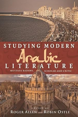 Bild des Verkufers fr Studying Modern Arabic Literature: Mustafa Badawi, Scholar and Critic zum Verkauf von moluna