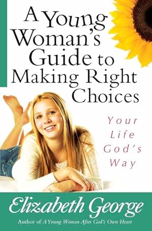 Bild des Verkufers fr A Young Woman\ s Guide to Making Right Choices zum Verkauf von moluna