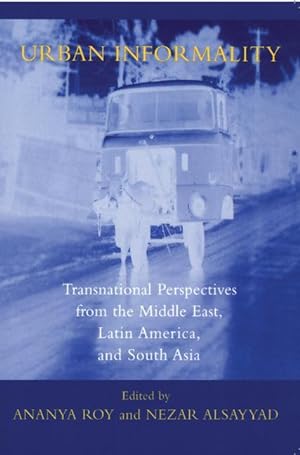 Bild des Verkufers fr Urban Informality: Transnational Perspectives from the Middle East, Latin America, and South Asia zum Verkauf von moluna