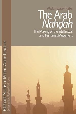 Image du vendeur pour The Arab Nahdah: The Making of the Intellectual and Humanist Movement mis en vente par moluna