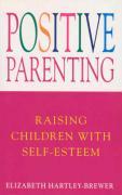 Imagen del vendedor de Hartley-Brewer, E: Positive Parenting a la venta por moluna