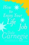Bild des Verkufers fr Carnegie, D: How To Enjoy Your Life And Job zum Verkauf von moluna