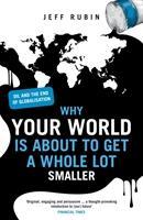 Imagen del vendedor de Rubin, J: Why Your World is About to Get a Whole Lot Smaller a la venta por moluna