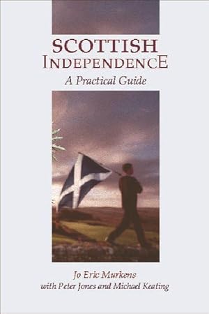 Imagen del vendedor de Scottish Independence: A Practical Guide a la venta por moluna