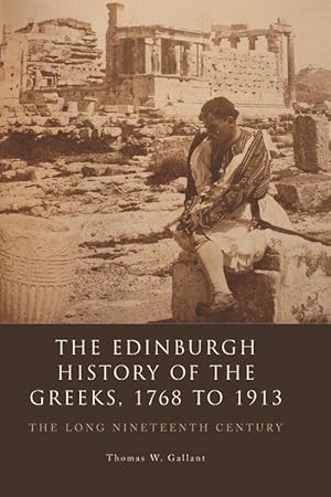 Image du vendeur pour The Edinburgh History of the Greeks, 1768 to 1913: The Long Nineteenth Century mis en vente par moluna