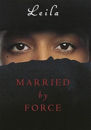 Seller image for Leila, .: Married By Force for sale by moluna