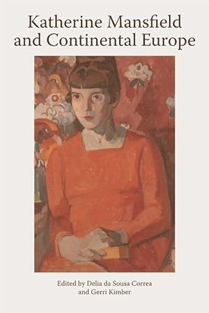 Seller image for Katherine Mansfield and Continental Europe: Katherine Mansfield Studies, Volume 1 for sale by moluna
