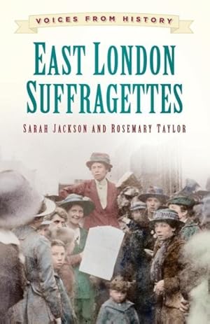Image du vendeur pour Voices from History: East London Suffragettes mis en vente par moluna