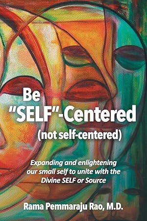 Bild des Verkufers fr Be SELF-Centered! Not Self-Centered: A Dialogue on Spirituality zum Verkauf von moluna
