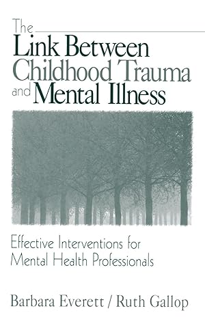 Imagen del vendedor de The Link Between Childhood Trauma and Mental Illness: Effective Interventions for Mental Health Professionals a la venta por moluna