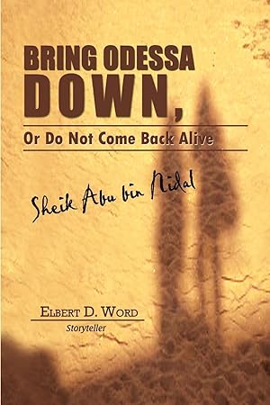 Seller image for Bring Odessa Down, or Do Not Come Back Alive - Sheik Abu Bin Nidal for sale by moluna
