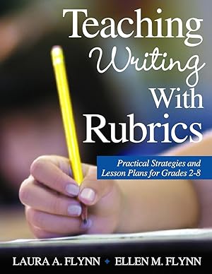 Seller image for Teaching Writing with Rubrics: Practical Strategies and Lesson Plans for Grades 2-8 for sale by moluna