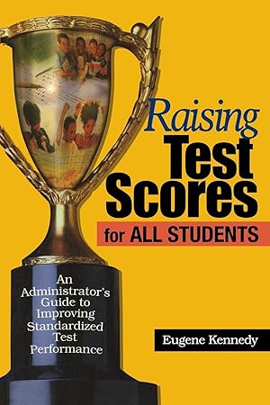 Immagine del venditore per Raising Test Scores for All Students: An Administrator&#8242s Guide to Improving Standardized Test Performance venduto da moluna