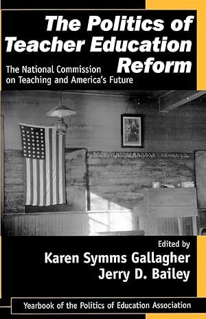 Seller image for The Politics of Teacher Education Reform: The National Commission on Teaching and America\ s Future for sale by moluna