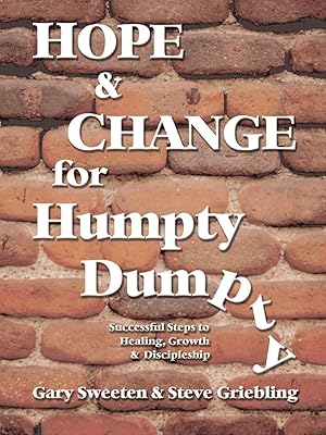 Immagine del venditore per Hope and Change for Humpty Dumpty: Successful Steps to Healing, Growth and Discipleship venduto da moluna