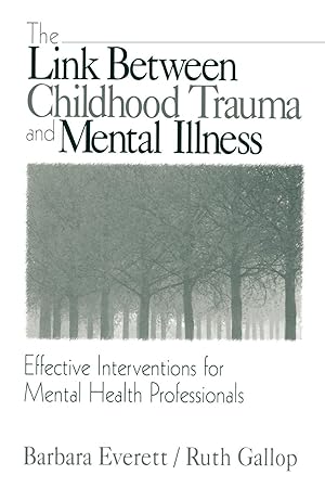 Imagen del vendedor de The Link Between Childhood Trauma and Mental Illness: Effective Interventions for Mental Health Professionals a la venta por moluna