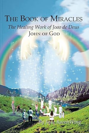 Seller image for The Book of Miracles: The Healing Work of Joao de Deus for sale by moluna