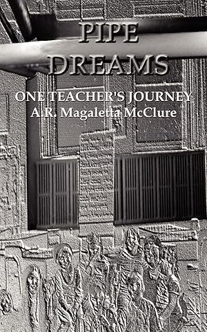 Seller image for Pipe Dreams: One Teacher\ s Journey for sale by moluna