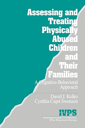 Imagen del vendedor de Assessing and Treating Physically Abused Children and Their Families: A Cognitive-Behavioral Approach a la venta por moluna