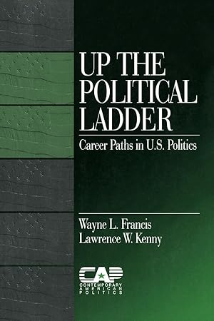 Image du vendeur pour Up the Political Ladder: Career Paths in Us Politics mis en vente par moluna