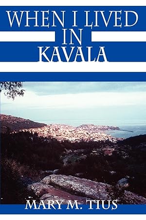 Immagine del venditore per When I Lived in Kavala venduto da moluna