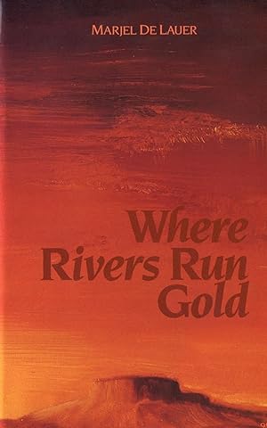 Seller image for Where Rivers Run Gold for sale by moluna