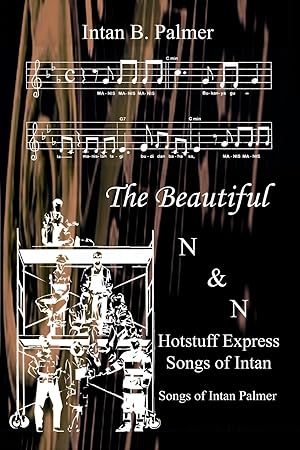 Imagen del vendedor de The Beautiful N&N Hotstuff Express Songs of Intan: Songs of Intan Palmer a la venta por moluna