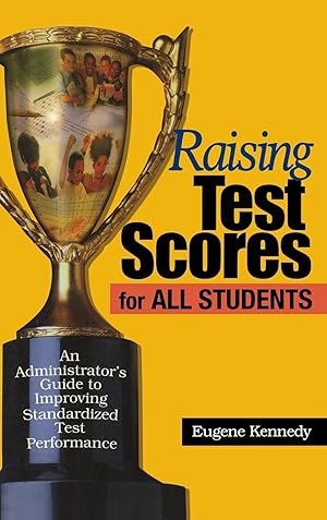 Immagine del venditore per Raising Test Scores for All Students: An Administrator&#8242s Guide to Improving Standardized Test Performance venduto da moluna