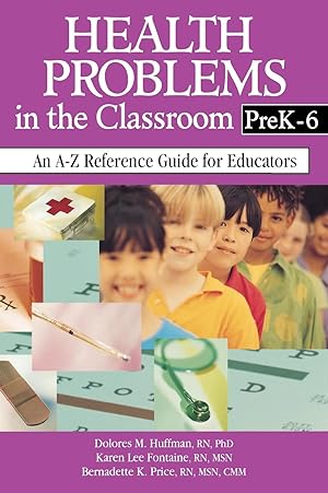 Bild des Verkufers fr Health Problems in the Classroom Prek-6: An A-Z Reference Guide for Educators zum Verkauf von moluna