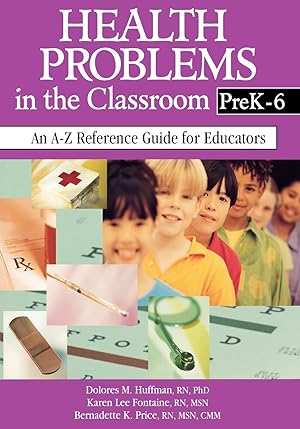 Bild des Verkufers fr Health Problems in the Classroom Prek-6: An A-Z Reference Guide for Educators zum Verkauf von moluna